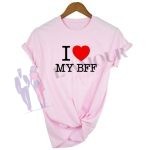 T-Shirt I Love My Best Friend